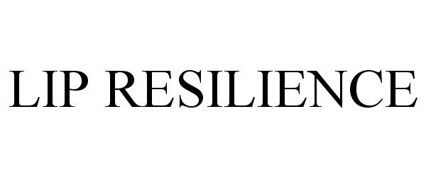 Trademark Logo LIP RESILIENCE