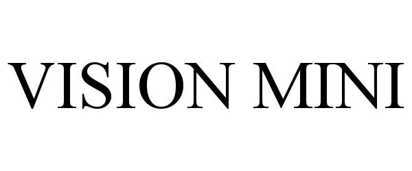 Trademark Logo VISION MINI