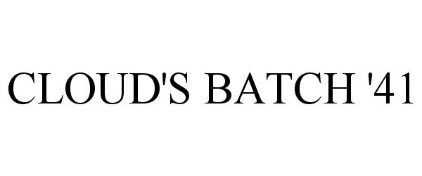 Trademark Logo CLOUD'S BATCH '41