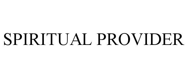 Trademark Logo SPIRITUAL PROVIDER