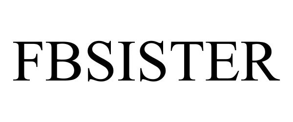Trademark Logo FBSISTER