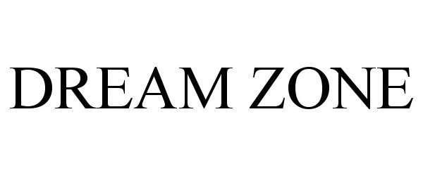 Trademark Logo DREAM ZONE