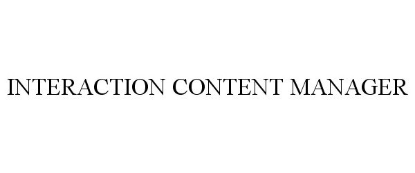 Trademark Logo INTERACTION CONTENT MANAGER