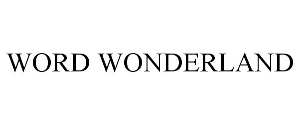Trademark Logo WORD WONDERLAND