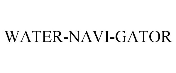 Trademark Logo WATER-NAVI-GATOR