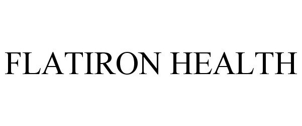 Trademark Logo FLATIRON HEALTH