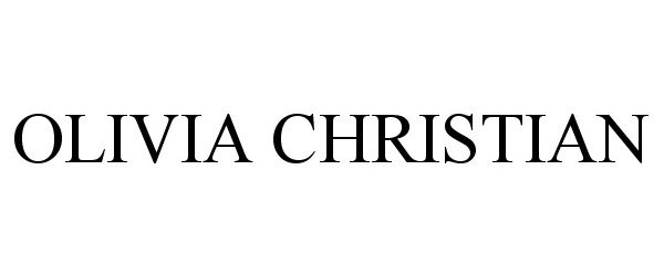 Trademark Logo OLIVIA CHRISTIAN