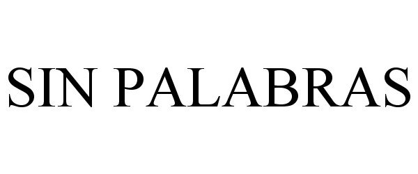 Trademark Logo SIN PALABRAS