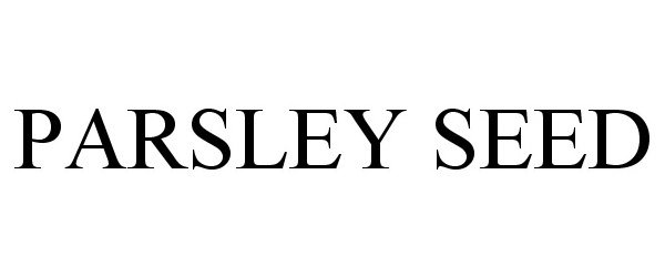 Trademark Logo PARSLEY SEED