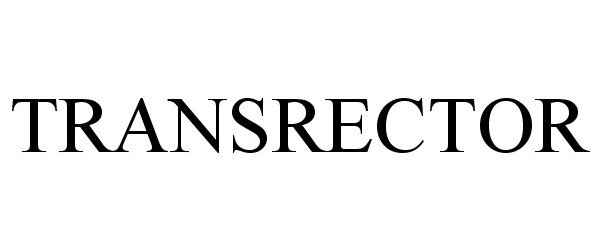 Trademark Logo TRANSRECTOR