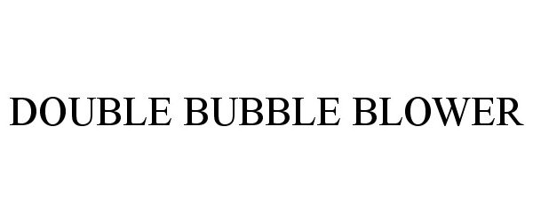  DOUBLE BUBBLE BLOWER