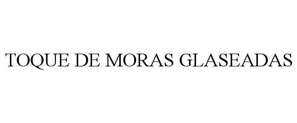  TOQUE DE MORAS GLASEADAS