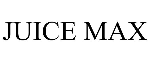 Trademark Logo JUICE MAX
