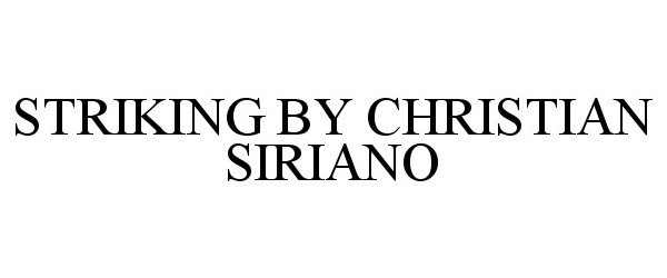  STRIKING BY CHRISTIAN SIRIANO
