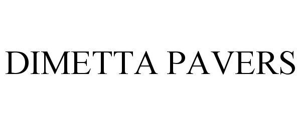 Trademark Logo DIMETTA PAVERS