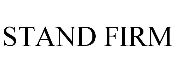 Trademark Logo STAND FIRM