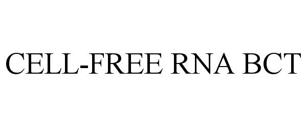 Trademark Logo CELL-FREE RNA BCT