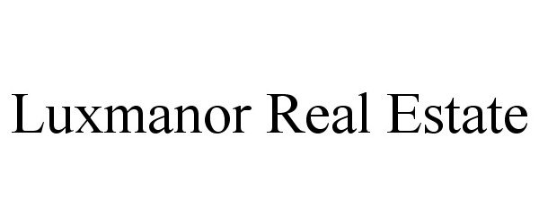 Trademark Logo LUXMANOR REAL ESTATE