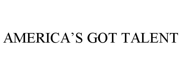 Trademark Logo AMERICA'S GOT TALENT