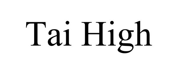 Trademark Logo TAI HIGH