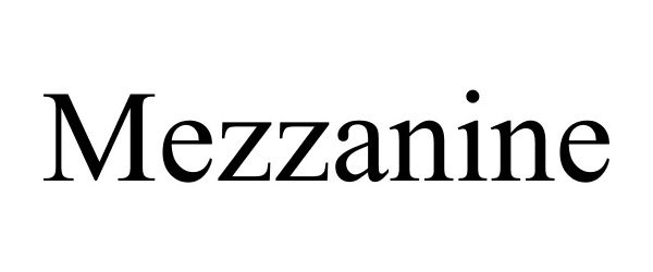 Trademark Logo MEZZANINE