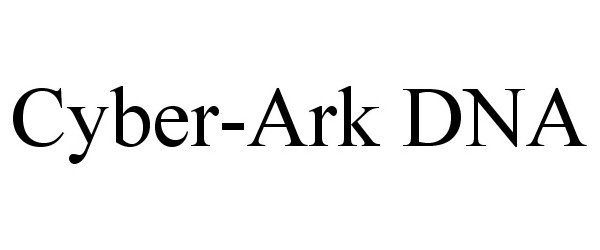 Trademark Logo CYBER-ARK DNA