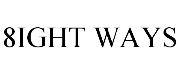 Trademark Logo 8IGHT WAYS
