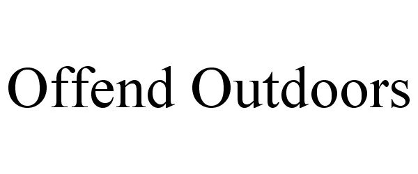 Trademark Logo OFFEND OUTDOORS