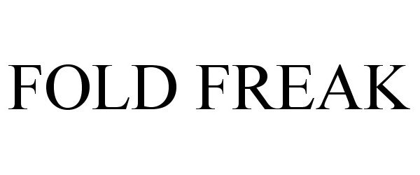 Trademark Logo FOLD FREAK