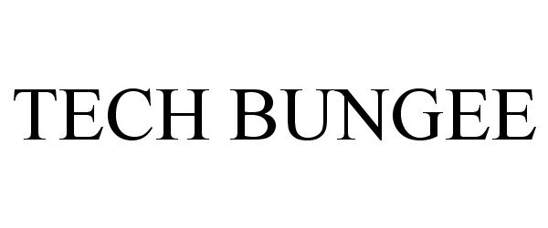 Trademark Logo TECH BUNGEE