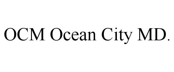  OCM OCEAN CITY MD.