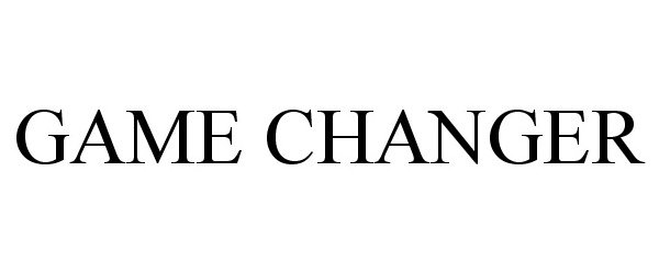 Trademark Logo GAME CHANGER