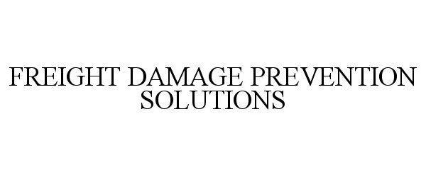  FREIGHT DAMAGE PREVENTION SOLUTIONS