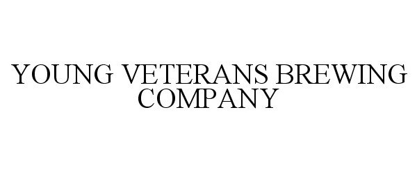  YOUNG VETERANS BREWING COMPANY