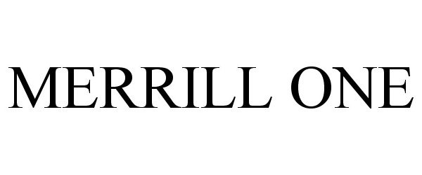 Trademark Logo MERRILL ONE