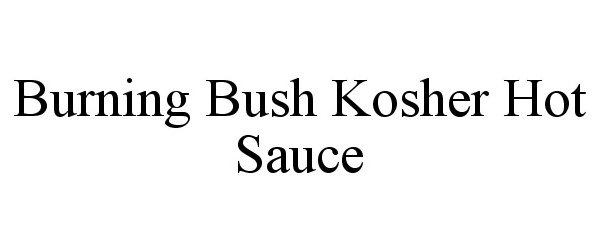  BURNING BUSH KOSHER HOT SAUCE