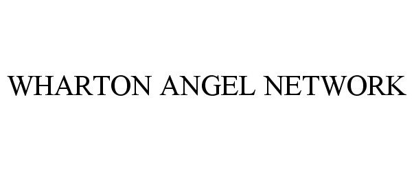 Trademark Logo WHARTON ANGEL NETWORK