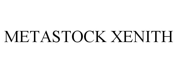 Trademark Logo METASTOCK XENITH