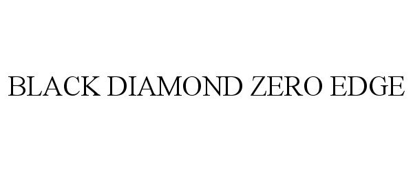  BLACK DIAMOND ZERO EDGE