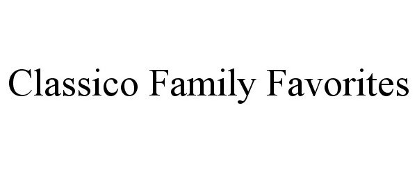  CLASSICO FAMILY FAVORITES