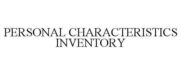  PERSONAL CHARACTERISTICS INVENTORY