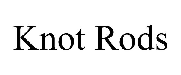 Trademark Logo KNOT RODS