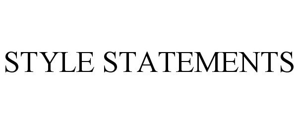 Trademark Logo STYLE STATEMENTS