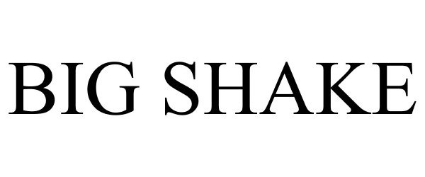 Trademark Logo BIG SHAKE