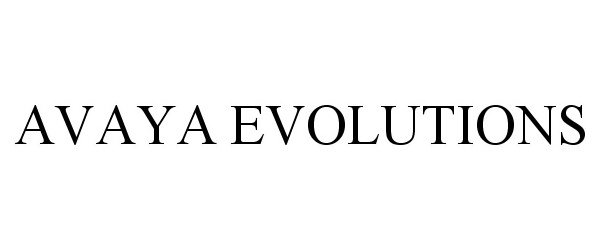Trademark Logo AVAYA EVOLUTIONS