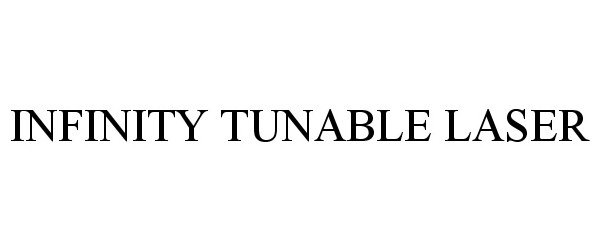 Trademark Logo INFINITY TUNABLE LASER