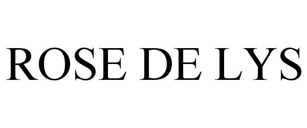 Trademark Logo ROSE DE LYS