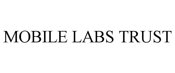 Trademark Logo MOBILE LABS TRUST