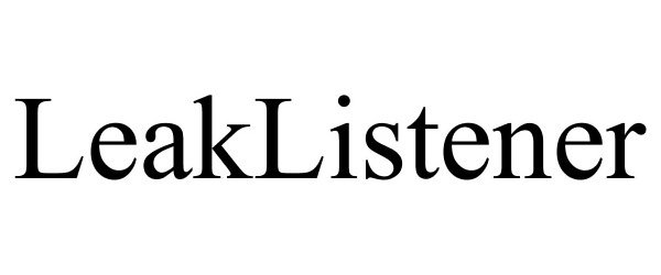 Trademark Logo LEAKLISTENER