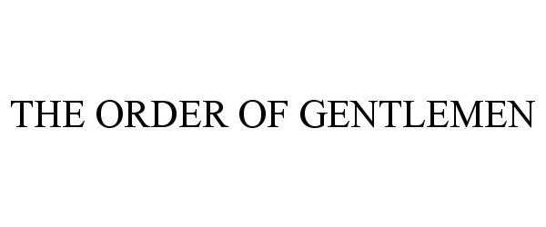  THE ORDER OF GENTLEMEN